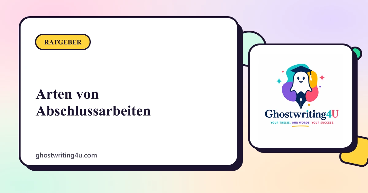 Arten von Abschlussarbeiten: Bachelor, Master, Dissertation