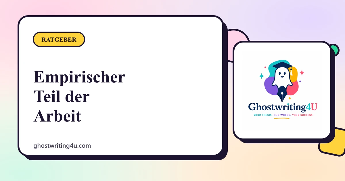 Der empirische Teil der Abschlussarbeit: Anleitung