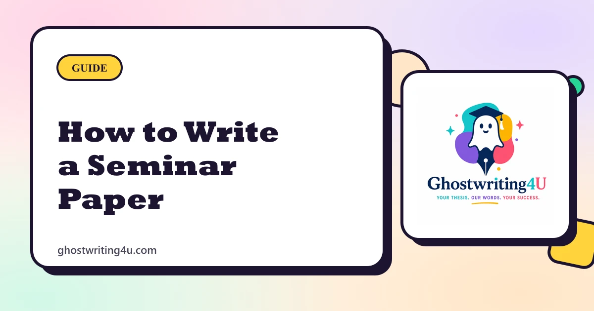 How to Write a Seminar Paper: Structure, Length and Process