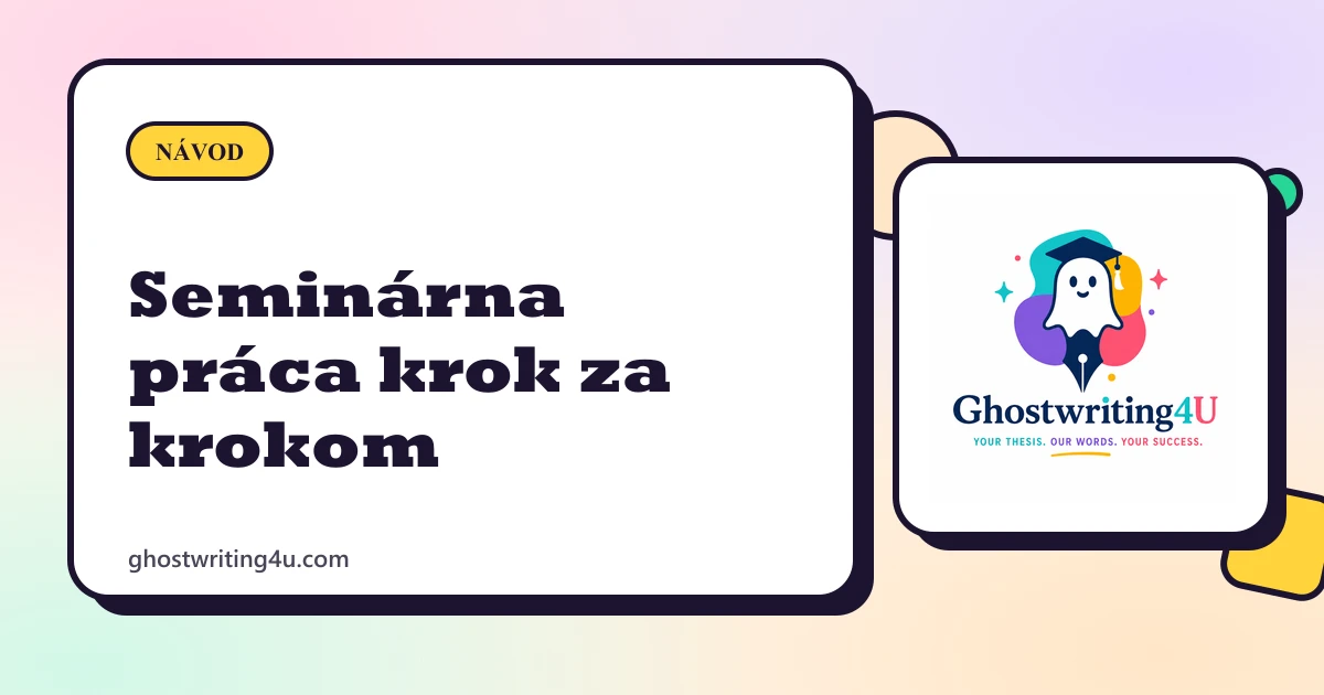 Seminárna práca: štruktúra, rozsah a postup krok za krokom
