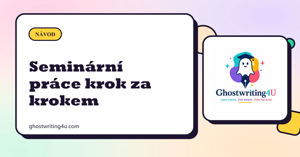 Seminární práce: struktura, rozsah a postup krok za krokem