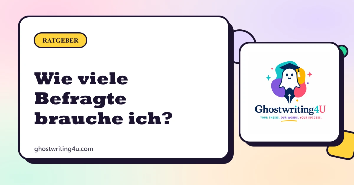 Wie viele Befragte brauche ich? Die Stichprobe in der Abschlussarbeit