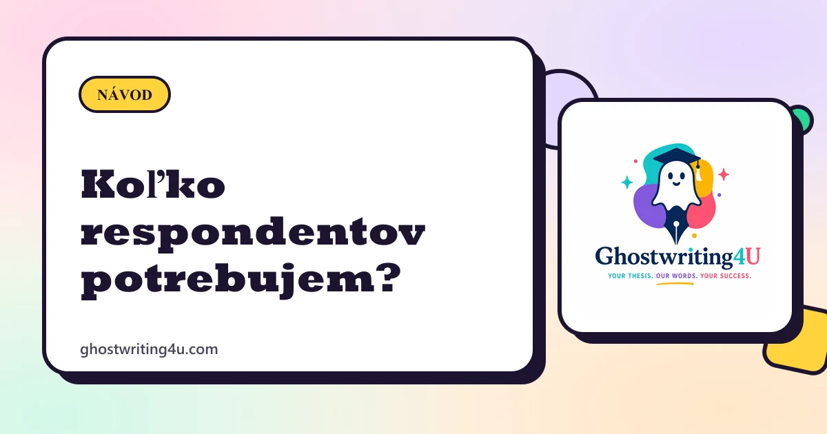 Koľko respondentov potrebujem? Výskumná vzorka v záverečnej práci