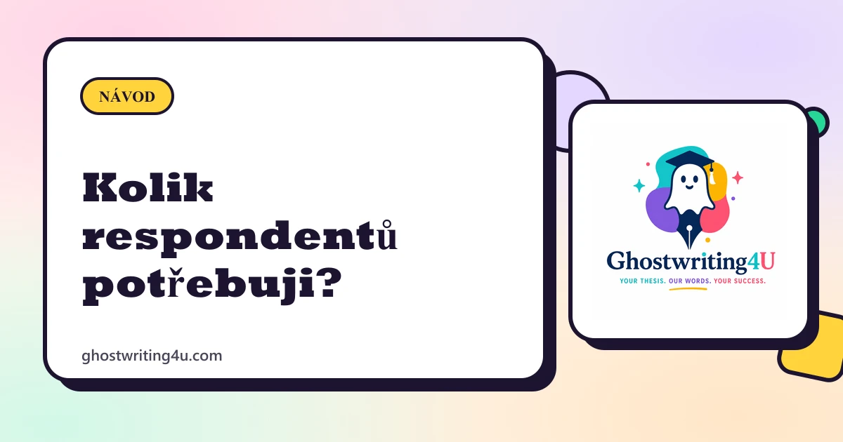 Kolik respondentů potřebuji? Výzkumný vzorek v závěrečné práci